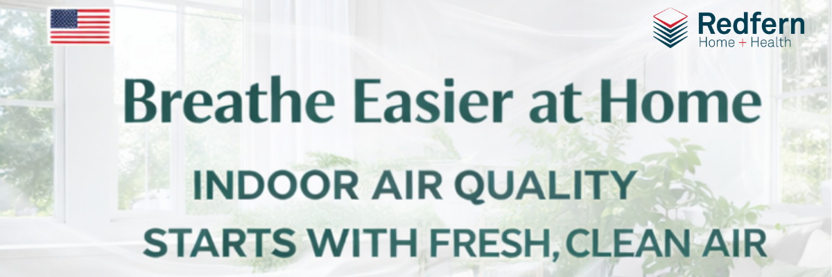 Indoor Air Quality Starts with Fresh, Clean A - Make Your Home a Healthier Space