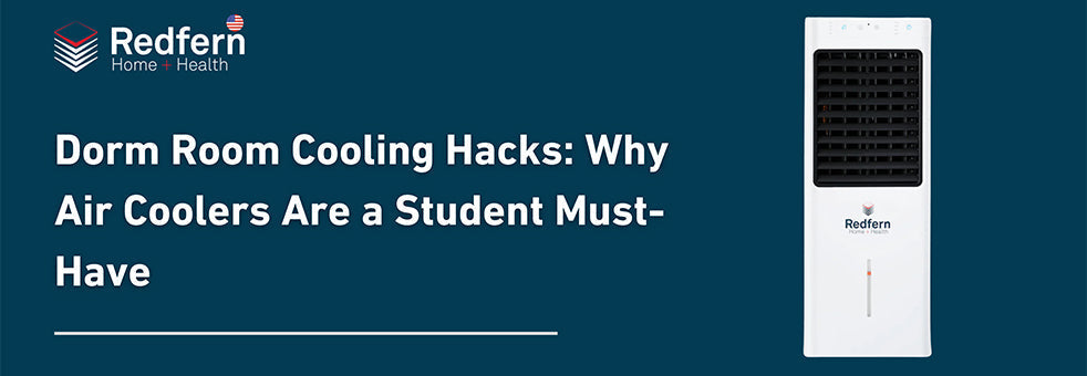 Dorm Room Cooling Hacks: Why Air Coolers Are a Student Must-Have