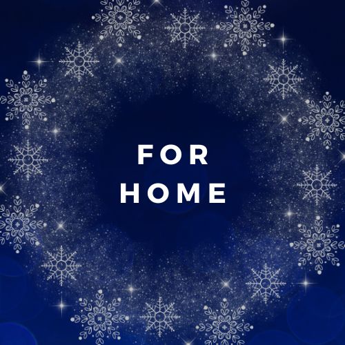 Snowflakes on dark blue background with text saying "For Home"