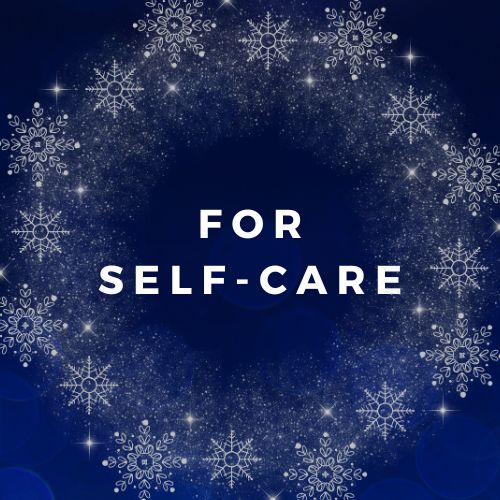 Snowflakes on dark blue background with text saying "For Self-Care"